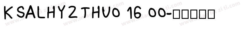 KSALHYZTHU0 16 00字体转换